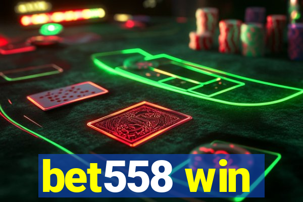 bet558 win
